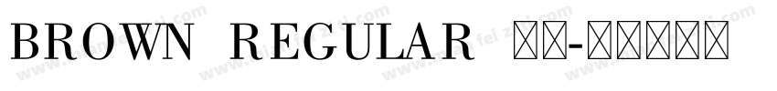 brown regular 字体字体转换
